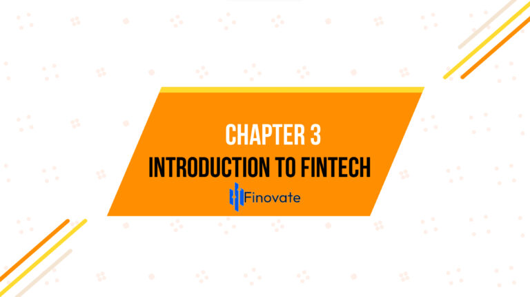 Chapter 3: Introduction to Fintech