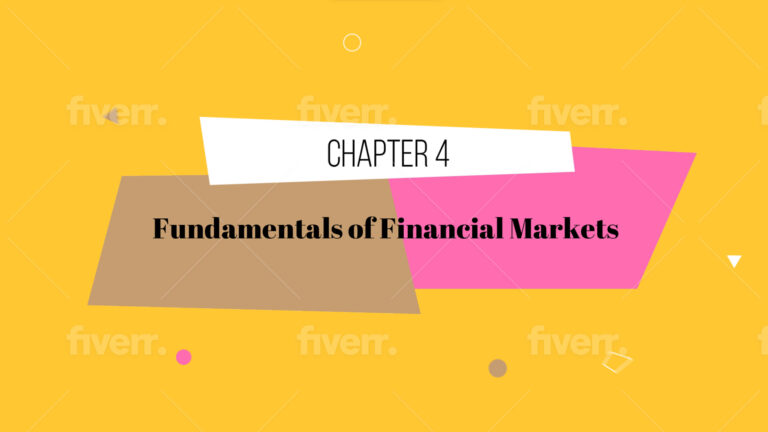 Chapter 4: Fundamentals of Financial Markets
